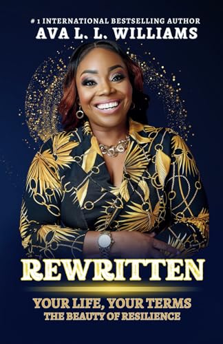 Rewritten: Your Life, Your Terms; the Beauty of Resilience von Universal Impact Press