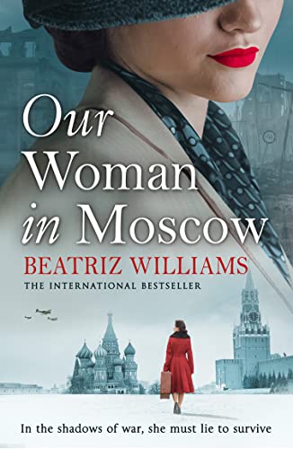 Our Woman in Moscow: A gripping, spell-binding historical spy fiction novel von HarperCollins