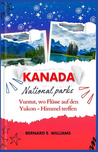 Kanada National Parks: Vuntut, Wo Flüsse auf den Yukon-Himmel treffen Kanada National Parks: Vuntut, Wo Flüsse auf den Yukon-Himmel treffen von Independently published