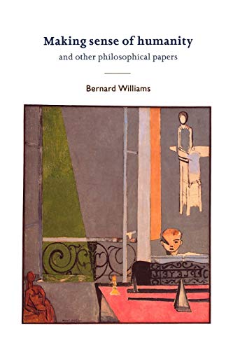 Making Sense of Humanity: And Other Philosophical Papers 1982-1993 von Cambridge University Press