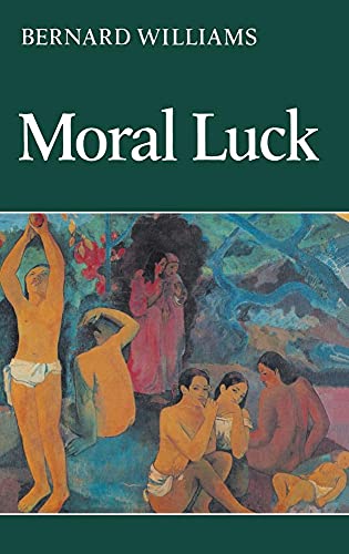 Moral Luck: Philosophical Papers 1973 1980 von Cambridge University Press