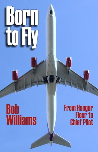 Born to Fly: From Hangar Floor to Chief Pilot
