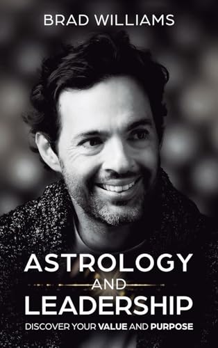Astrology and Leadership: Discover Your Value and Purpose von Astrology and Leadership