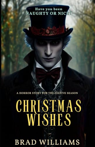 Christmas Wishes: A Horror Story for the Festive Season (The Darkenwilde Publishing Short Fiction Collection) von Darkenwilde Publishing
