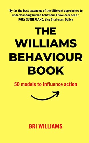 The Williams Behaviour Book: 50 Models to Influence Action von Blurb