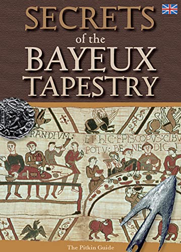 Secrets of the Bayeux Tapestry