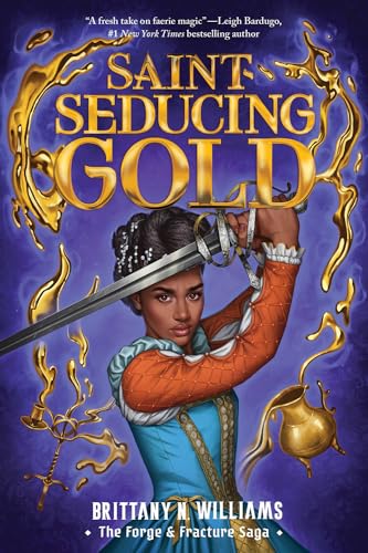 Saint-Seducing Gold: Volume 2 (Forge & Fracture Saga)