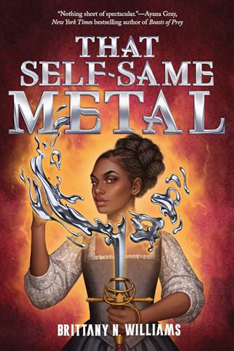 That Self-Same Metal: Volume 1 (Forge & Fracture Saga) von Amulet Books