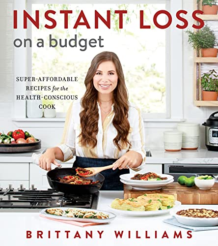 Instant Loss On A Budget: Super-Affordable Recipes for the Health-Conscious Cook von HarperCollins