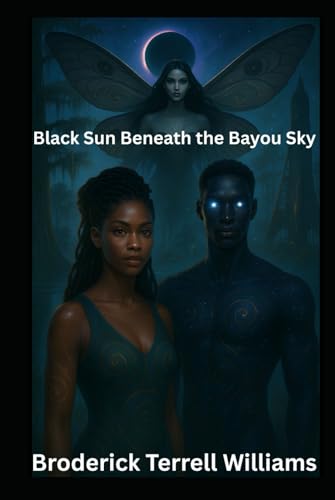 Black Sun Beneath the Bayou Sky von Independently published