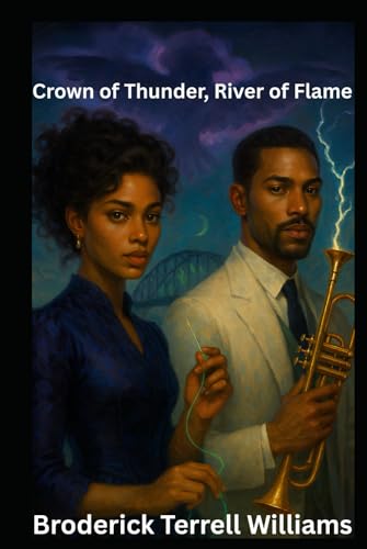 Crown of Thunder, River of Flame von Independently published