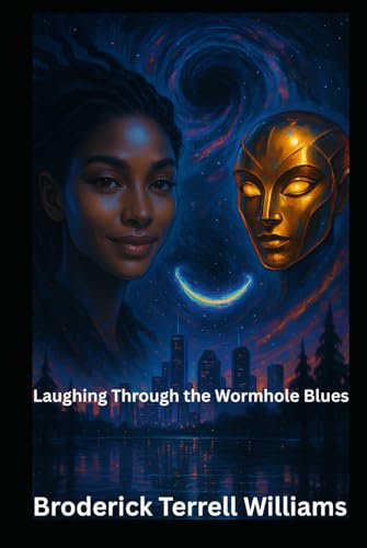 Laughing Through the Wormhole Blues von Independently published