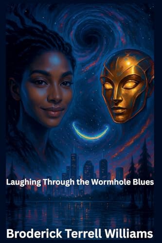 Laughing Through the Wormhole Blues von Broderick Terrell Williams