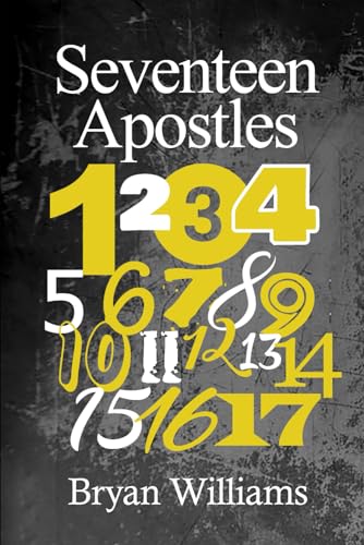 17 Apostles: All the Apostles named in the New Testament von Independently published