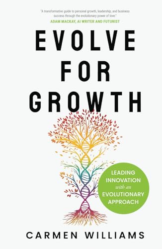 Evolve for Growth: Leading Innovation with an Evolutionary Approach von Made for Success