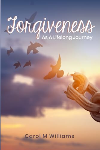 Forgiveness as a Lifelong Journey von Independently published