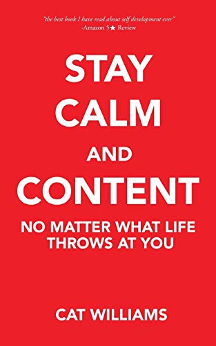 Stay Calm And Content: No Matter What Life Throws At You von Authorhouse UK