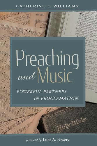 Preaching and Music: Powerful Partners in Proclamation von Cascade Books