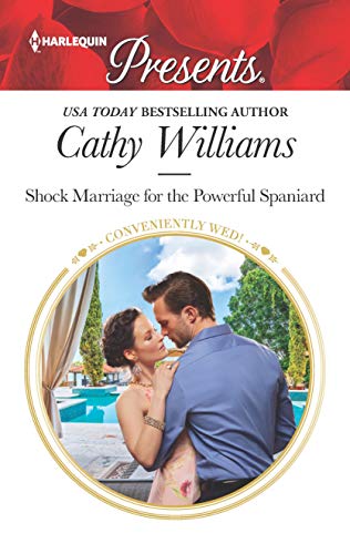 Shock Marriage for the Powerful Spaniard (Conveniently Wed!, 21, Band 3750) von Harlequin Presents