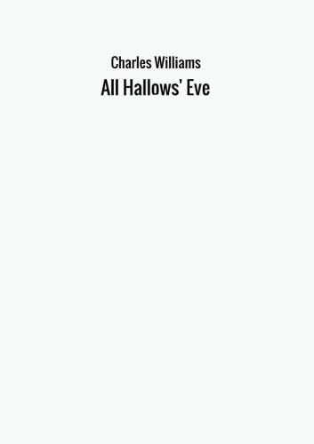 All Hallows' Eve von Charles Williams