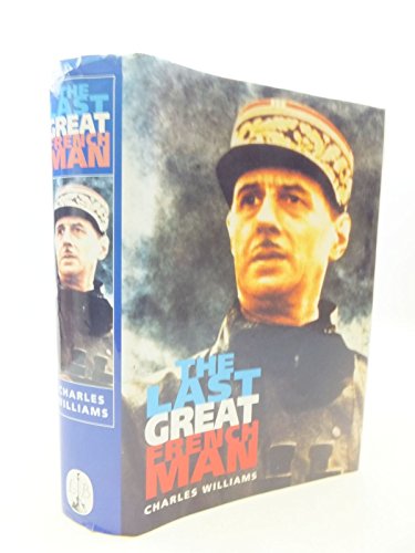 The Last Great Frenchman: Life of Charles De Gaulle von Little, Brown & Company