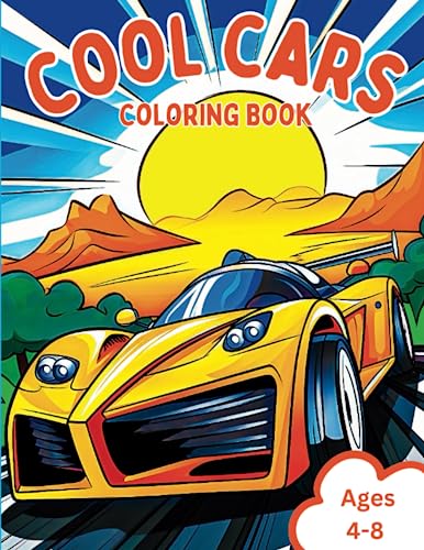 Cool Cars Coloring Book: 50 Unique and Exciting Coloring Pages for Kids Ages 4-8