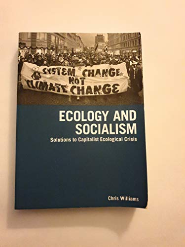 Ecology and Socialism: Solutions to Capitalist Ecological Crisis (Between the Lions)