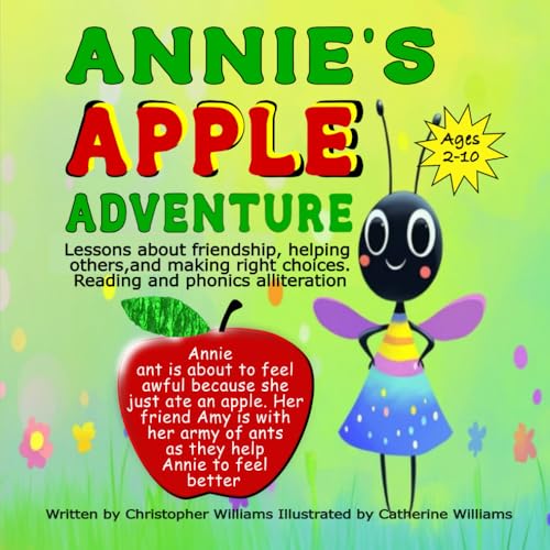 Annie's Apple Adventure: Lessons about friendship, helping others, and making right choices: Reading, phonics and alliteration Annie's Apple Adventure: Lessons about friendship, helping others, and making right choices: Reading, phonics and alliteration von Independently published