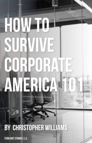 How To Survive Corporate America 101