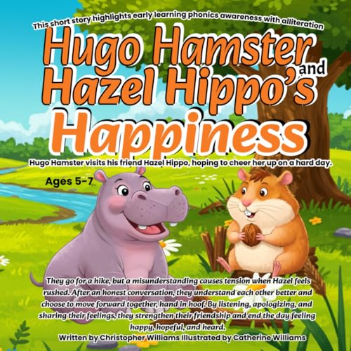 Hugo Hamster and Hazel Hippo’s Happiness Hugo Hamster and Hazel Hippo’s Happiness von Independently published