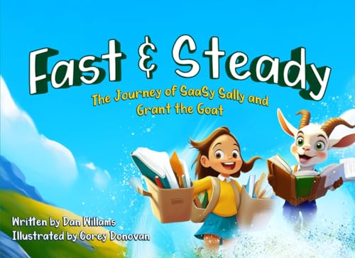 Fast & Steady: The Journey of SaaSy Sally and Grant the Goat von Independently published