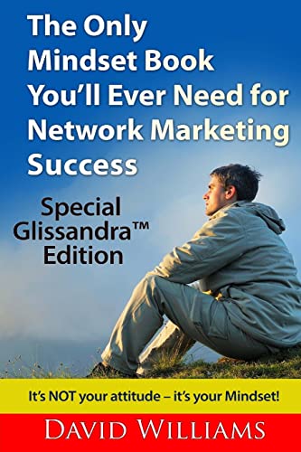 The Only Mindset Book You'll Ever Need for Network Marketing Success: Special Glissandra™ Edition: Special Glissandra(TM) Edition von CREATESPACE