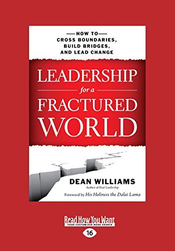 Leadership for a Fractured World: How to Cross Boundaries, Build Bridges, and Lead Change