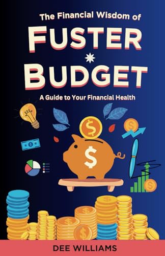 The Financial Wisdom of Fuster Budget von Independently published