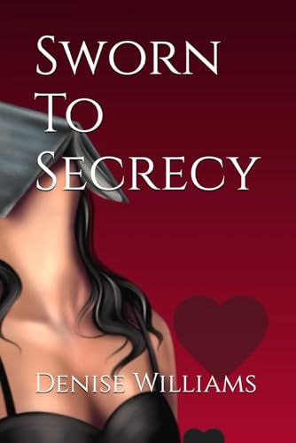 Sworn To Secrecy von Independently published