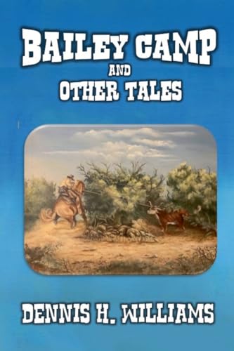 Bailey Camp and Other Tales von Outlaws Publishing LLC