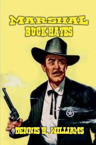 Marshal Buck Hayes Marshal Buck Hayes von Outlaws Publishing LLC