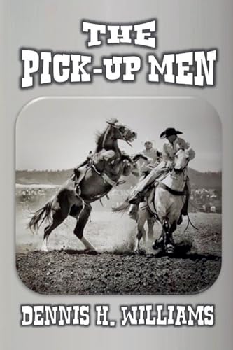 The Pick-Up Men The Pick-Up Men von Outlaws Publishing LLC
