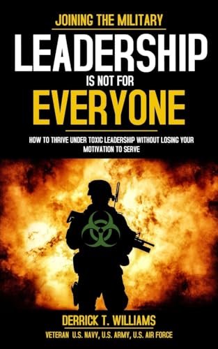 Leadership Is Not For Everyone: How To Thrive Under Toxic Leadership Without Losing Your Motivation To Serve" von Blurb