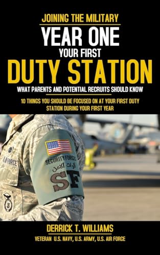 Your First Duty Station: Year One: 10 Things You Should Be Focused On At Your First Duty: Year One von Blurb
