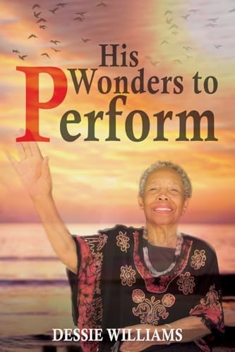 His Wonders to Perform von WP Lighthouse