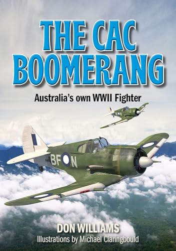 The Cac Boomerang: Australia's Own WWII Fighter