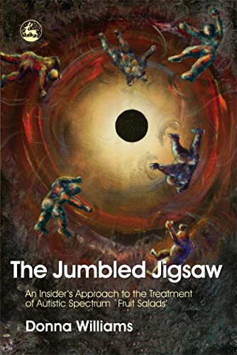 The Jumbled Jigsaw: An Insider's Approach to the Treatment of Autistic Spectrum `Fruit Salads' von Jessica Kingsley Publishers