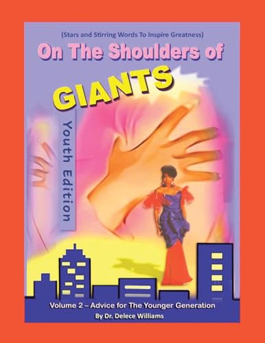 On the Shoulders of Giants: Advice for the Younger Generation (2) von AuthorHouse