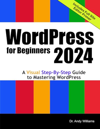 WordPress for Beginners 2024: A Visual Step-by-Step Guide to Mastering WordPress (Webmaster Series) von Independently published