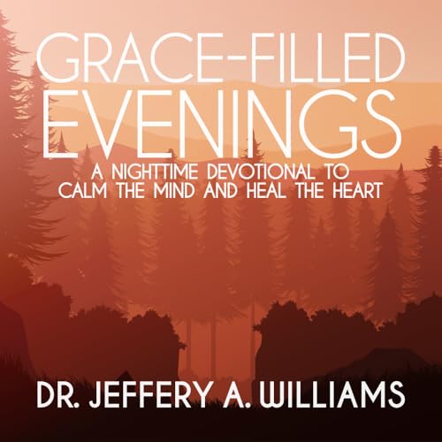 Grace-Filled Evenings: A Nighttime Devotional To Calm The Mind And Heal The Heart von Urban Press