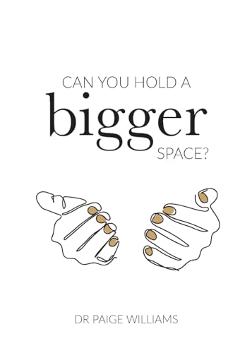 Can You Hold A Bigger Space? von Paige Williams Pty Ltd