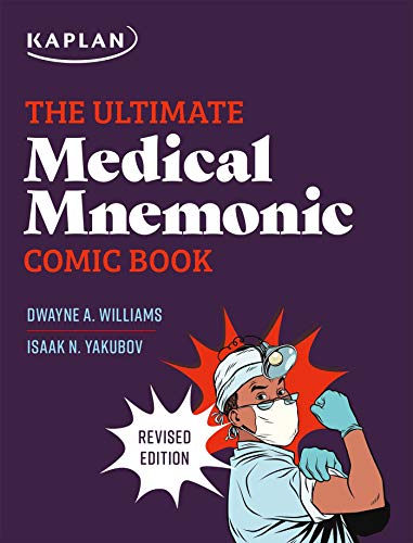 The Ultimate Medical Mnemonic Comic Book: 150+ Cartoons and Jokes for Memorizing Medical Concepts (Kaplan Test Prep)