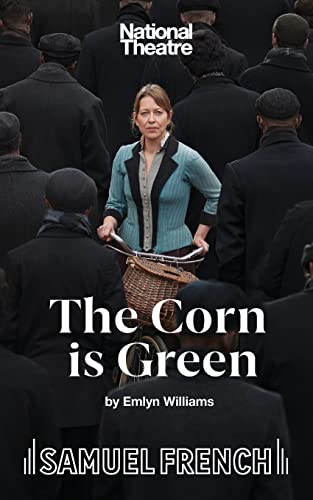 The Corn is Green - A Play (Acting Edition)