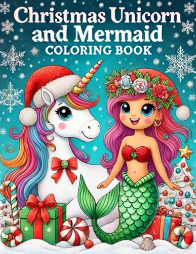 Christmas Unicorn and Mermaid Coloring Book: Over 50 Unique and Cute Coloring Pages for Kids Ages 3-8 (Magical Coloring Books for Kids) von Independently published